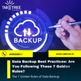 Data Backup Best Practices: Are You Following These 7 Golden Rules?