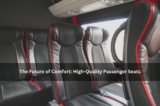 The Future of Comfort: High-Quality Passenger Seats