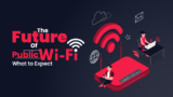 The Future of Public Wi-Fi: What to Expect