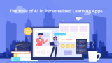 The Role of AI in Personalized Learning Apps