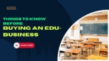 Key Factors to Consider Before Acquiring an Educational Business