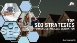 Top SEO Strategies for Real Estate Lead Generation