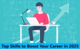 Top Skills to Boost Your Career in 2025