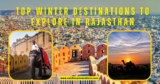 Top Winter Destinations to Explore in Rajasthan