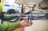 Transform Your Sydney Home with Summer-Ready Plumbing