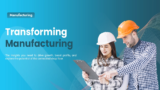 Transforming Manufacturing: Made With Manufacturers, For Manufacturers