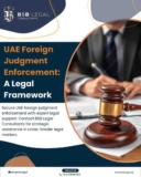 UAE Foreign Judgment Enforcement: A Legal Framework