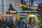 The Role of HR in Implementing Successful Corporate Training Programs