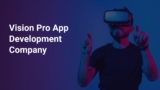 Key Features to Look for in a Vision Pro App Development Company