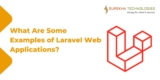 What Are Some Examples of Laravel Web Applications?