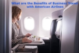 What are the Benefits of Choosing Business Travel with American Airlines?