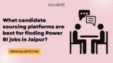 What candidate sourcing platforms are best for finding Power BI jobs in Jaipur?