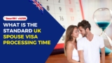 What is the Standard UK Spouse Visa Processing Time?
