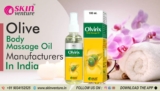 Top Olive Body Massage Oil Manufacturers to Watch in 2024