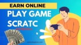Earn by Playing Lucky Scratcher