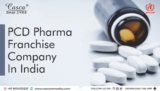 Looking for Business Opportunities in Pharmaceuticals? Option for a Pharma Franchise PCD Distribution Business.
