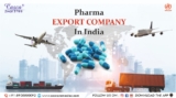 Pharma Export: A Promising Avenue for Global Expansion