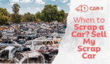 When to Scrap a Car? Sell My Scrap Car