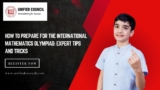 How to Prepare for the International Mathematics Olympiad: Expert Tips and Tricks