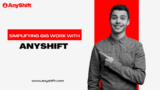 Simplifying Gig Work with AnyShift
