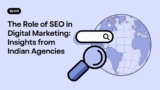 The Role of SEO in Digital Marketing: Insights from Indian Agencies