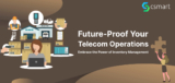 Future-Proof Your Telecom Operations: Embrace the Power of Inventory Management