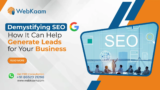Demystifying SEO – How It Can Help Generate Leads for Your Business