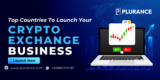 Top Crypto Friendly Countries To Start Your Crypto Exchange Venture