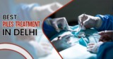 Best Piles Treatment in Delhi | Dr.Tarun Mittal
