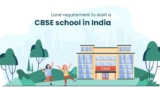 How much Land requirement to start a CBSE school in India?