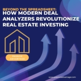 Beyond the Spreadsheet: How Modern Deal Analyzers Revolutionize Real Estate Investing