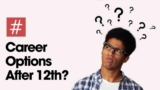 Career Options After 12th: A Guide for Aspiring Students