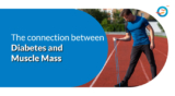 The connection between diabetes and muscle mass
