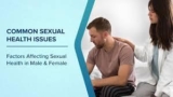 Understanding Sexual Health Issues: Breaking the Silence for a Healthier Future