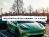 Why You Should Get an Electric Car in Nepal