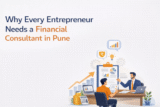 Why Every Entrepreneur Needs a Financial Consultant in Pune