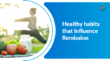 Exploring How Healthy Habits Can Influence Remission