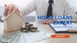 The role of a home loans expert in guiding borrowers through the mortgage process