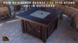 How Hammered Bronze Fire Pits Stand Out in Outdoors