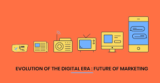 Evolution from marketing to digital marketing