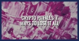 The Dark Side of Crypto: 7 Mistakes That Can Make You Go Broke