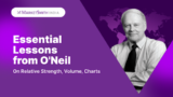 Essential Lessons from O’Neil on Relative Strength, Volume, Charts