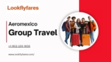 Aeromexico Group Travel: Things You Should Know