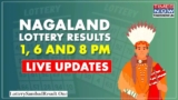 Lottery Sambad Today Nagaland State Result 1 PM 6 PM & 8 PM