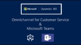 Enhancing Customer Satisfaction with Dynamics 365 Omnichannel