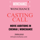 Your Big Break Awaits! Exciting Movie Auditions in Chennai with Wonchance