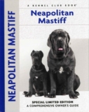 Neapolitan Mastiff: A Comprehensive Guide to Owning, Caring For, and Understanding Your Gentle Giant