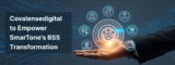 SmarTone Selects Covalensedigital for BSS Transformation with Csmart and Oracle Cloud Native Solutions