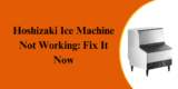 Hoshizaki Ice Machine Not Working: Fix It Now