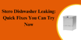 Stero Dishwasher Leaking: Quick Fixes You Can Try Now